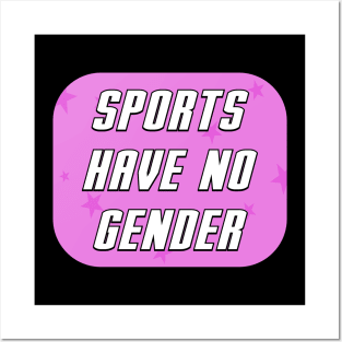 Sports Have No Gender Posters and Art